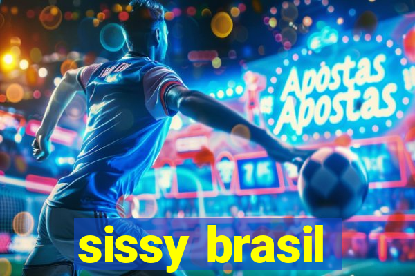 sissy brasil